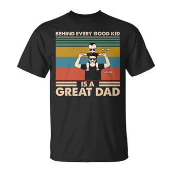 Behind Every Good Kid Custom T-Shirt - Gift for Father - Thegiftio UK