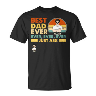 Best Dad Ever Ever Ever Custom T-Shirt - Gift for Father - Thegiftio UK