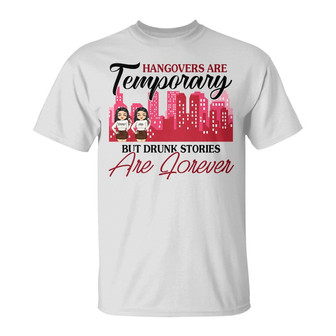 Best Friends Drunk Stories Are Forever Custom T-Shirt - Gift - Thegiftio UK