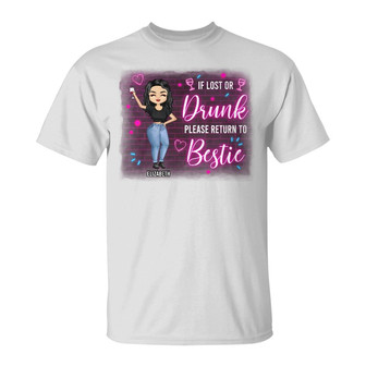 Bestie If Lost Or Drunk Personalized T-Shirt - Bestie Gift - Thegiftio UK