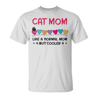 Cat Mom A Normal Mom But Cooler Custom T-Shirt - Gift - Thegiftio UK