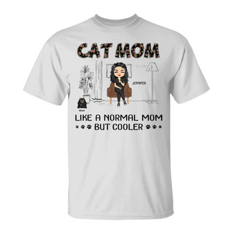 Cat Mom Normal Mom But Cooler Custom T-Shirt - Gift for Cats - Thegiftio UK