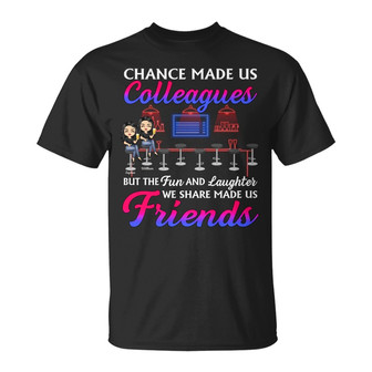 Chance Made Us Colleagues Custom T-Shirt - Gift for Bestie - Thegiftio UK