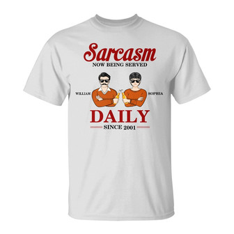 Couple Sarcasm Now Being Served Daily Custom T-Shirt - Gift - Thegiftio UK