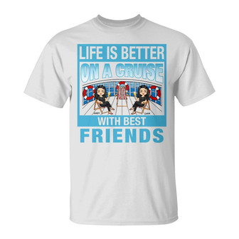 Cruising Bestie Life Is Better Custom T-Shirt - Bestie Gift - Thegiftio UK