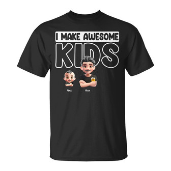 Dad I Make Awesome Kids Personalized T-Shirt - Gift for Dad - Thegiftio UK