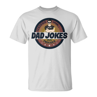 Dad Jokes Certified Pun Provider Custom T-Shirt - Thegiftio UK