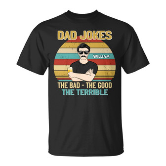 Dad Jokes The Good The Bad Custom T-Shirt - Gift for Father - Thegiftio UK