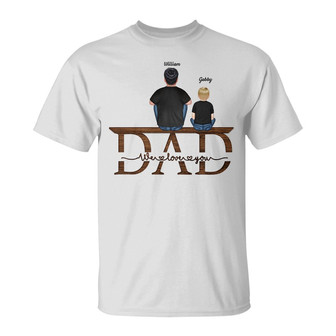 Dad We Love You Personalized T-Shirt - Birthday Gift - Thegiftio UK
