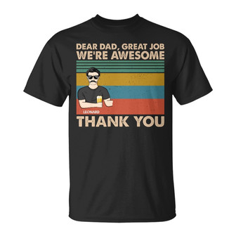 Dear Dad Great Job We're Awesome Custom T-Shirt - Dad Gift - Thegiftio UK