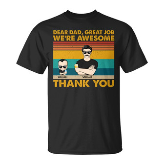 Dear Dad Great Job We're Awesome Custom T-Shirt - Gift - Thegiftio UK