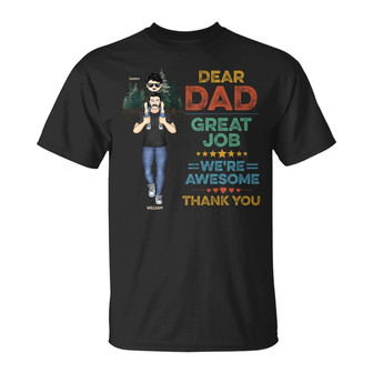 Dear Dad Great Job We're Awesome Custom T-Shirt - Thegiftio UK