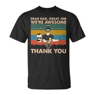 Dear Dad Great Job We're Awesome Custom T-Shirt - Thegiftio UK