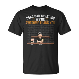 Dear Dad Great Job We're Awesome Custom T-Shirt - Thegiftio UK