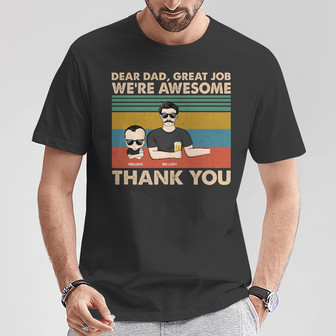 Dear Dad Great Job We're Awesome Custom T-Shirt - Thegiftio UK