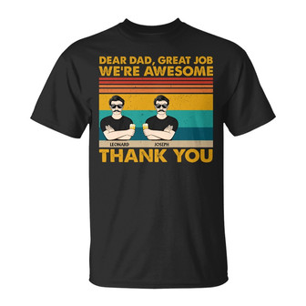 Dear Dad Great Job We're Awesome Custom T-Shirt - Thegiftio UK