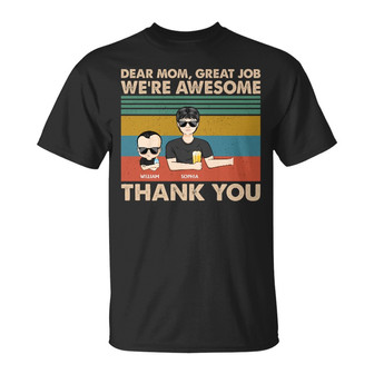 Dear Mom Great Job We're Awesome Custom T-Shirt - Gift - Thegiftio UK