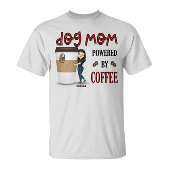 Dog Mom Run On Caffeine Custom T-Shirt - Gift for Dog Lovers - Thegiftio UK