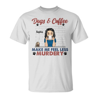 Dogs And Coffee Make Me Custom T-Shirt - Gift for Dog Lovers - Thegiftio UK