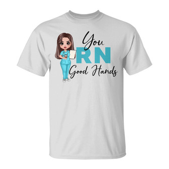 Doll Nurse You RN Good Hands Custom T-Shirt - Gift for RN - Thegiftio UK
