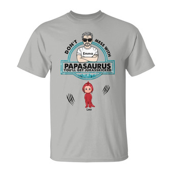 Don’t Mess With Papasaurus Doll Custom T-Shirt - For Dad - Thegiftio UK