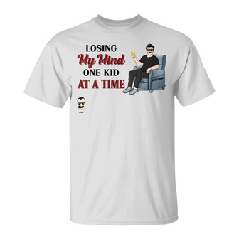 Father Losing My Mind One Kid At A Time Custom T-Shirt - Thegiftio UK