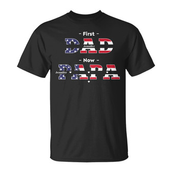 First Dad Now Papa Stars And Stripes Custom T-Shirt - Thegiftio UK