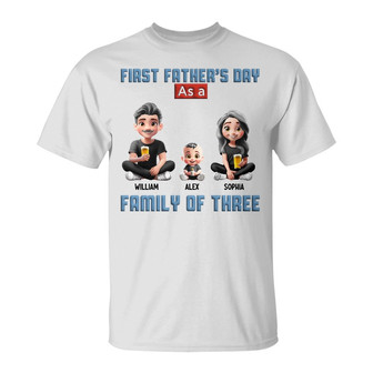 First Father's Day As A Family Of Three Custom T-Shirt - Thegiftio UK