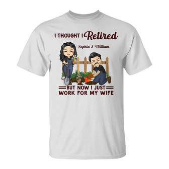 Funny Retirement I Thought I Retired Custom T-Shirt - Gift - Thegiftio UK