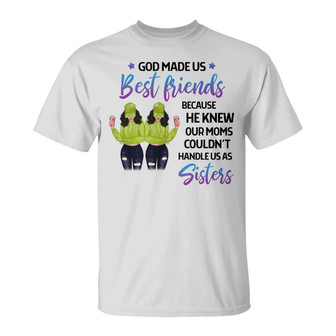 God Made Us Best Friends Custom T-Shirt - Gift for Friends - Thegiftio UK