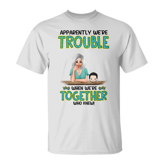 Grandma Grandkid Get In Trouble Custom T-Shirt - Thegiftio UK