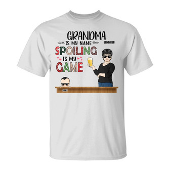 Grandma Is My Name Spoiling Is My Game Custom T-Shirt - Thegiftio UK