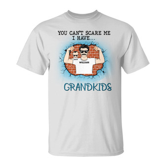 Grandpa You Can't Scare Me Custom T-Shirt - Gift for Father - Thegiftio UK