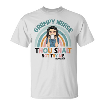 Grumpy Nurse Thou Shalt Try Custom T-Shirt - Gift for Nurse - Thegiftio UK