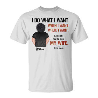 Grumpy Old Man Do What I Want Custom T-Shirt - Grandpa Gift - Thegiftio UK