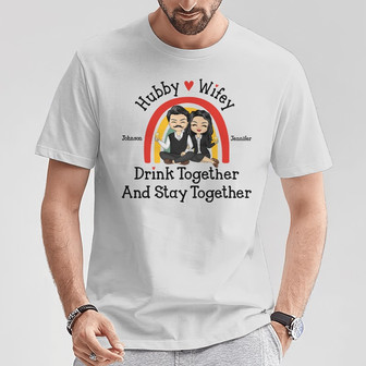 Hubby And Wifey Drink Together Custom T-Shirt - Couples Gift - Thegiftio UK