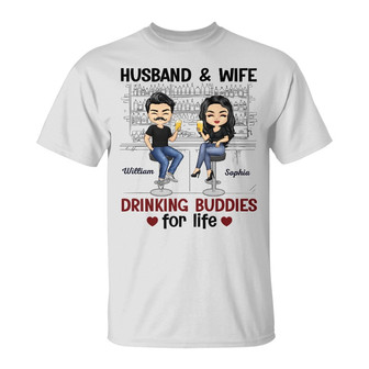 Husband And Wife Drinking Buddies Custom T-Shirt - Thegiftio UK