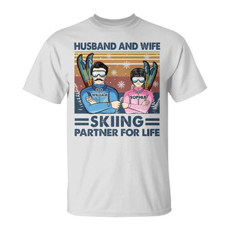 Husband And Wife Partner For Life Skiing Custom T-Shirt - Thegiftio UK