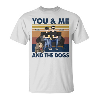 Husband And Wife You And Me And The Dogs Custom T-Shirt - Thegiftio UK