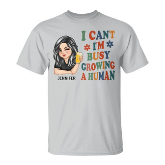 I Can't I'm Busy Growing A Human Custom T-Shirt - Mom Gift - Thegiftio UK