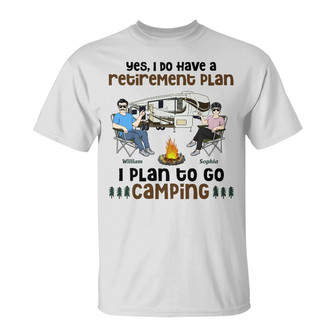 I Do Have A Retirement Plan Custom T-Shirt - Gift for Couple - Thegiftio UK