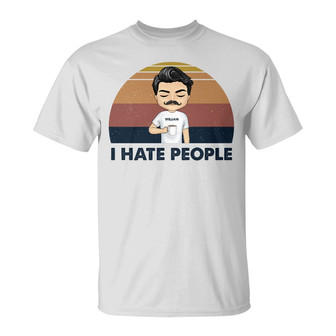 I Hate People Coffee Personalized T-Shirt - Gift for Coffee - Thegiftio UK