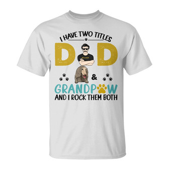 I Have Two Title Dog Lovers Custom T-Shirt - Dog Lovers Gift - Thegiftio UK