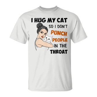 I Hug My Cat Strong Woman Custom T-Shirt - Cat Lovers Gift - Thegiftio UK