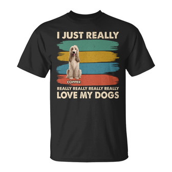I Just Really Love My Dog Custom T Shirt - Gift for Dog Moms - Thegiftio UK