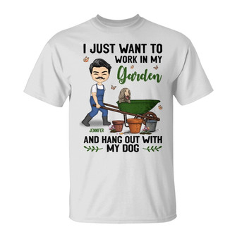 I Just Want To Work In My Garden Custom T-Shirt - Gift - Thegiftio UK