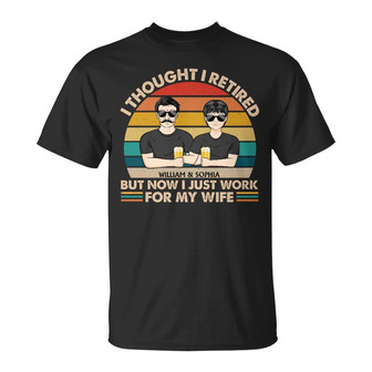 I Thought I Retired Custom T-Shirt - Gift for Retirees - Thegiftio UK