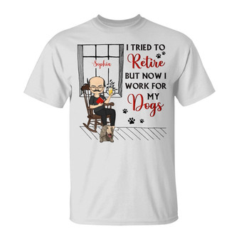 I Tried To Retire Custom T-Shirt - Gift for Pet Lovers - Thegiftio UK