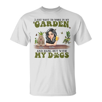 I Want To Work In My Garden Custom T-Shirt - Dog Lovers Gift - Thegiftio UK
