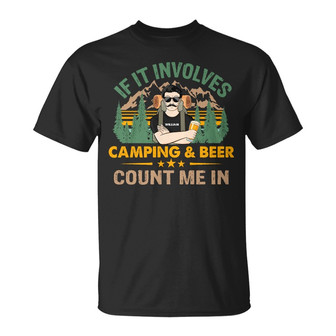If It Involves Camping And Beer Count Me In Custom T-Shirt - Thegiftio UK